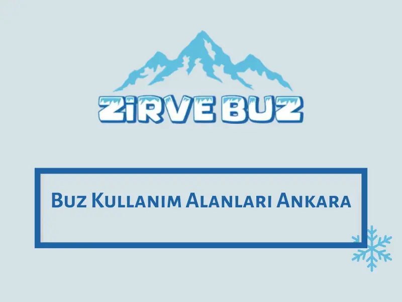Buz Kullanım Alanları Ankara