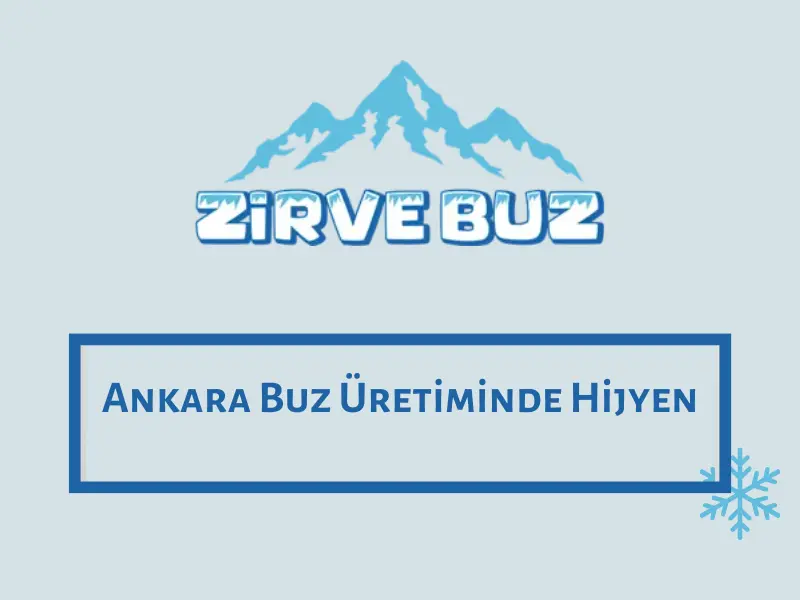 Ankara Buz Üretiminde Hijyen