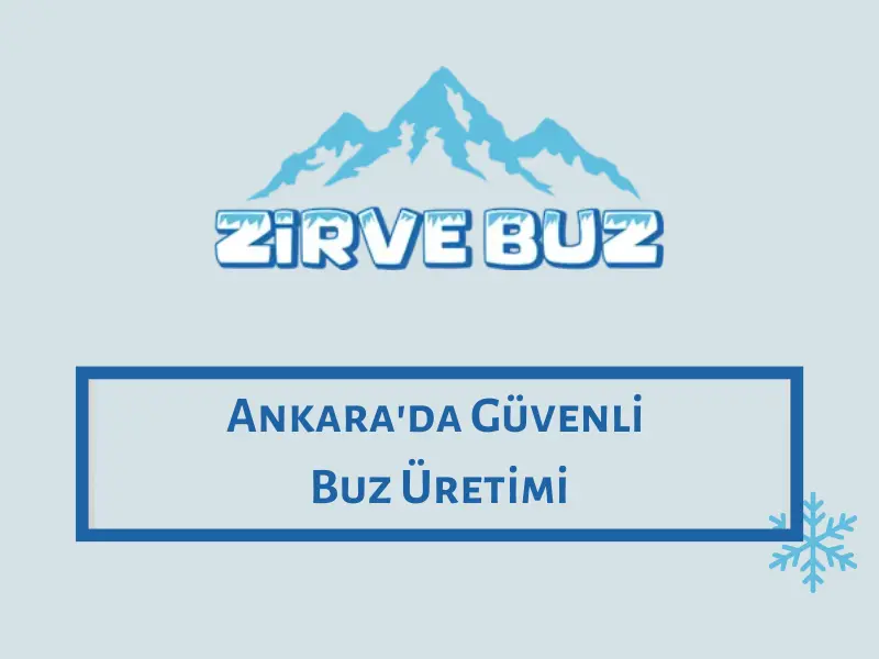 Ankara'da Güvenli Buz Üretimi