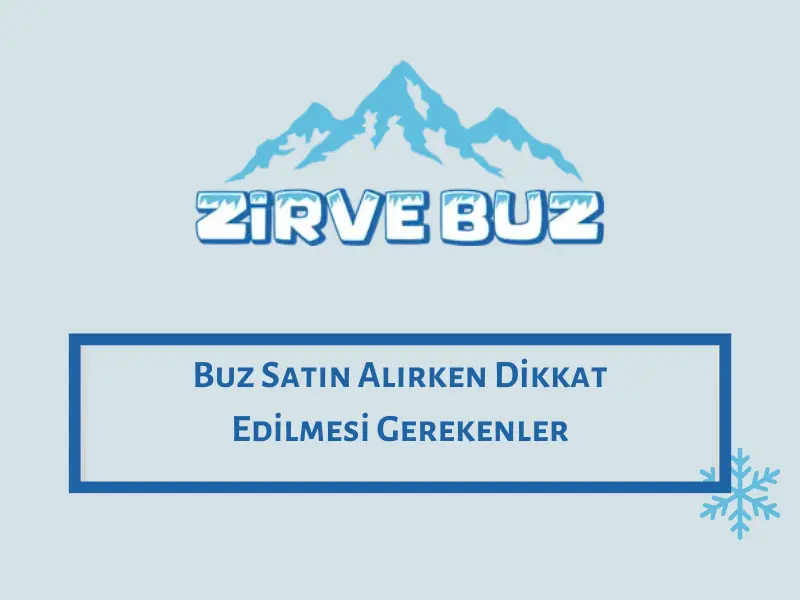 Buz Satın Alırken Dikkat Edilmesi Gerekenler