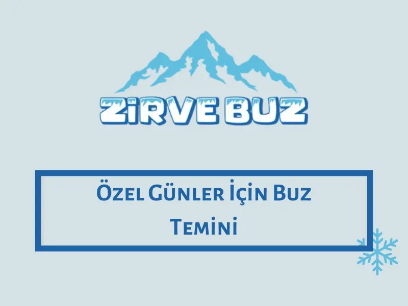 Özel Günler İçin Buz Temini