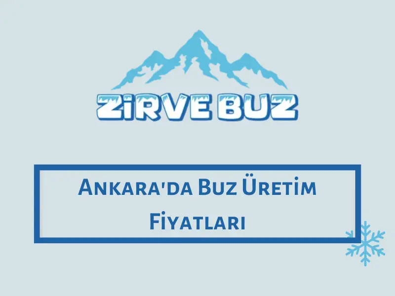 Ankara'da Buz Üretim Fiyatları